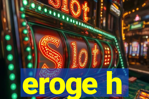 eroge h